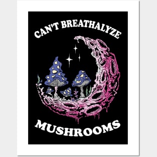 Mushroom Shirt Design for Mushroom Lovers - Can't Breathalyze Mushrooms Posters and Art